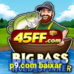 p9.com baixar